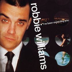 Robbie Williams I've Been Expecting You